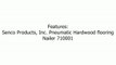 Senco Products, Inc. Pneumatic Hardwood Flooring Nailer 710001N Review