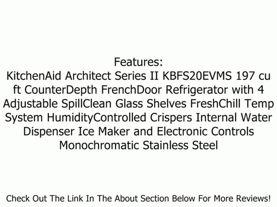 Kitchen Aid 19.8 Cu. Ft. Stainless Steel French Door Refrigerator - KBFS20EVMS Review