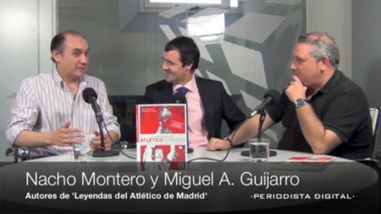 Nacho Montero y Miguel Ángel Guijarro, autores de 'Leyendas del Atlético de Madrid'. 11-4-2013