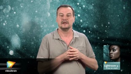 Les fondamentaux de Lightroom 5 : Notions avancées de gestion d'images
