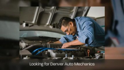 denver auto mechanics & auto repair local