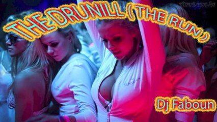 The Drunill ( the Run) vocal radio edit by Dj Faboun