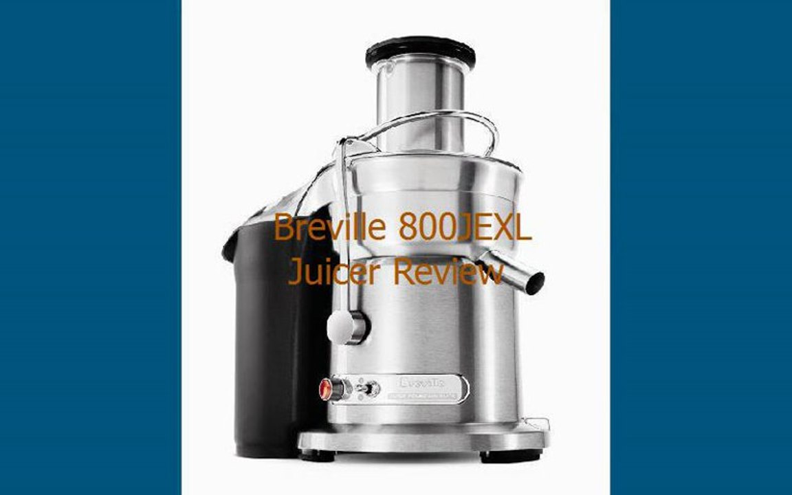 Breville 800JEXL Juicer Review
