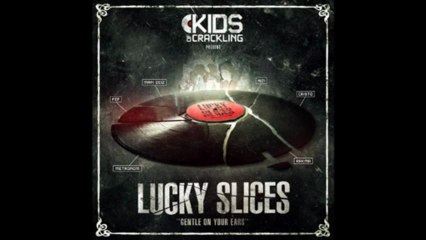 SLICE 3 - Lucky Slices (Kids Of Crackling)