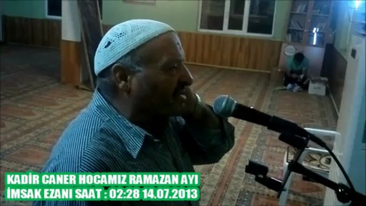 HAKVEYİS CAMİİ KADİR HOCA İMSAK EZANI