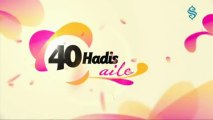 40 Hadis - Aile - _Kelime-i Şehadet ve Anne Baba Duası_