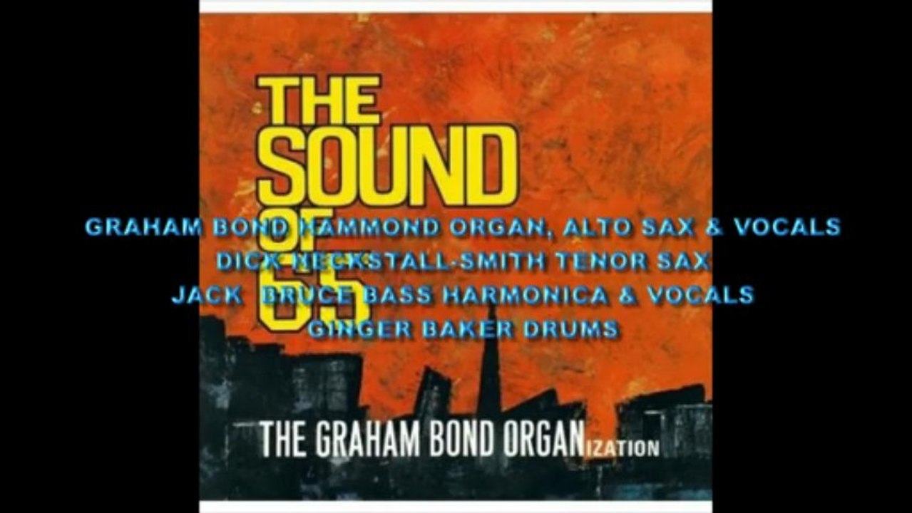 The Graham Bond ORGANization - Neighbour Neighbour