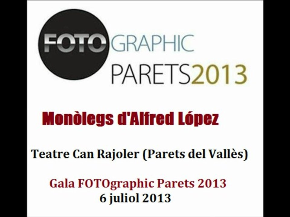 Monòlegs Alfred López FOTOgraphic Parets 2013