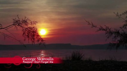 Don't Forget Me - Album: Passions (George Skaroulis)