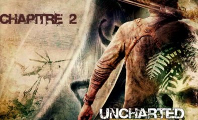 Uncharted : Drake's Fortune - Chapitre 2