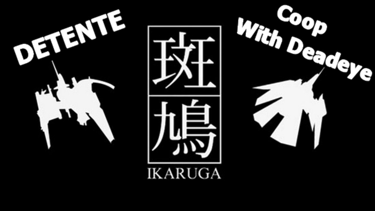 Détente Ikaruga - Coop avec Deadeye (XBLA)