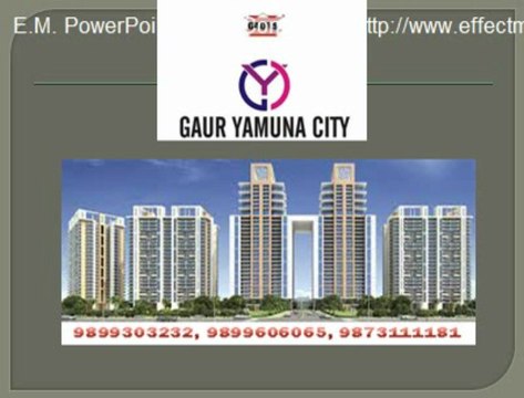 Gaur Yamuna City %%9899606065%% Gaur Yamuna City Projects Yamuna Expressway
