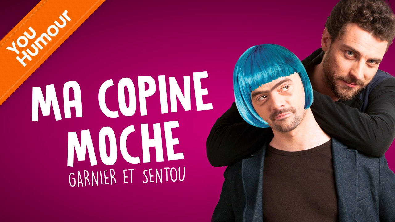 GARNIER & SENTOU - Ma copine moche