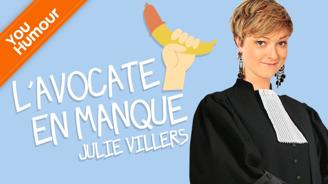 Julie Villers - L' avocate en manque