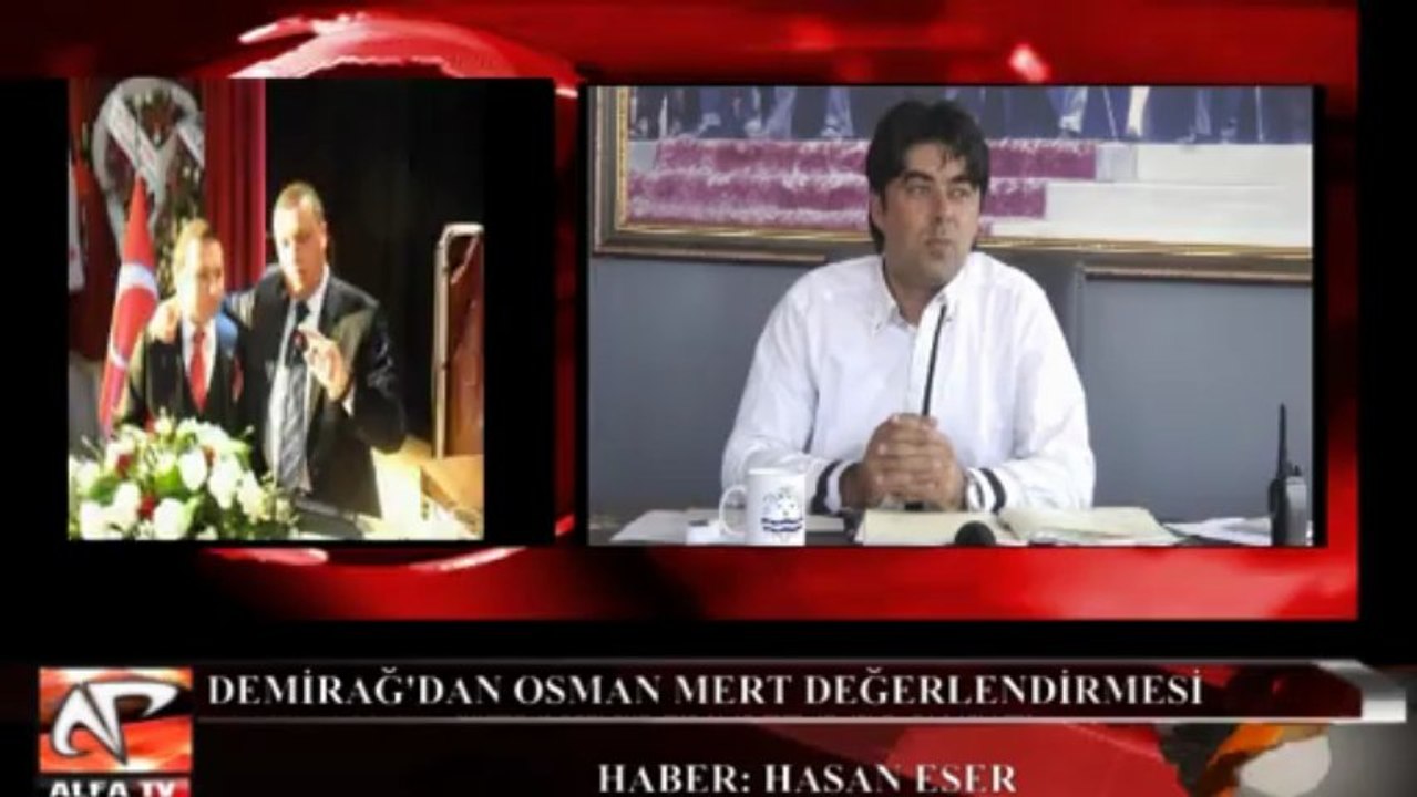 Gökhan Demirağ, Osman Mert'in Aday Adaylığını Değerlendirdi...