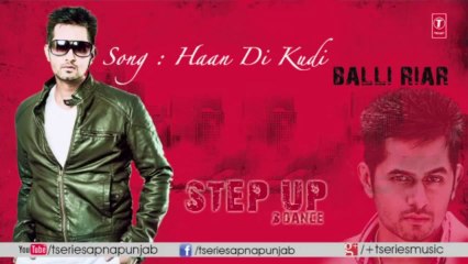 BALLI RIAR & Badshah new song HAAN DI KUDI I Step up & Dance