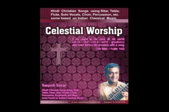 Some audio samples from the Hindi Christian Audio CD Album 'CELESTIAL WORSHIP'.