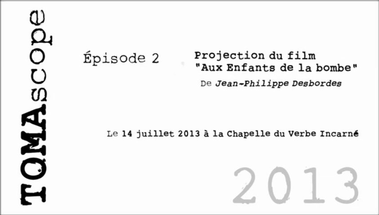 Les Ecrans du Tout-Monde "Aux enfants de la bombe" - TOMAscope 2013 #2