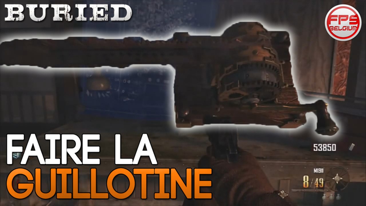►TUTO Buried◄ Construire la GUILLOTINE ★ BO2 Black Ops 2 DLC Pack Vengeance