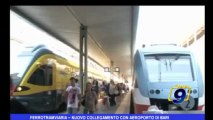 Ferrotramviaria | Nuovo collegamento con Aeroporto di Bari
