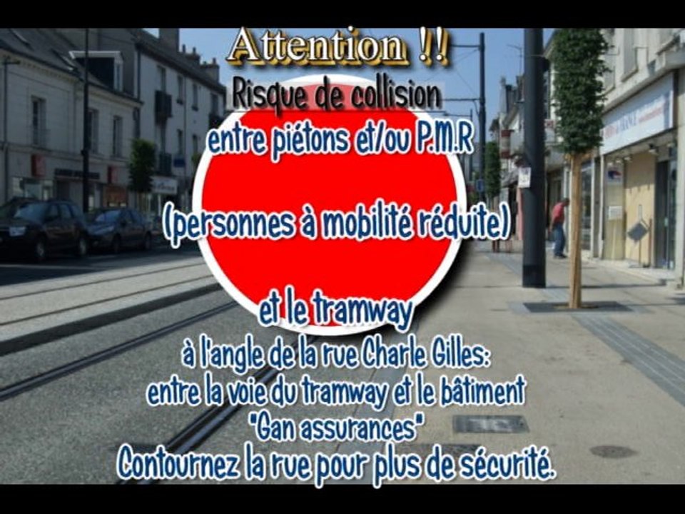 TRAMWAY DE TOURS: RISQUE DE COLLISION PIÉTONS: INFORMATIONS ! MERCI.