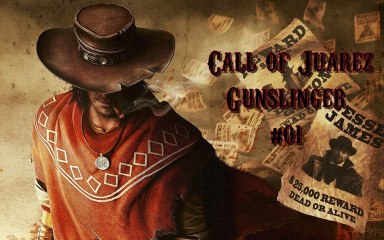 Call of Juarez Gunslinger - 01 - Ohohohohoo OUIN OUIN OUIN