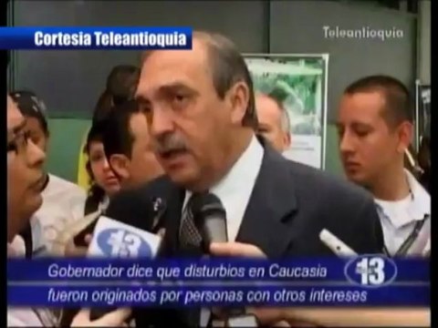 Gobernador de Antioquia dice que en los disturbios en Caucasia fueron originados por infiltrados que tienen intereses particulares