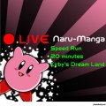 LIVE Naru-Manga ♦ Speed-Run 20min ♦ Kirby : Dream Land