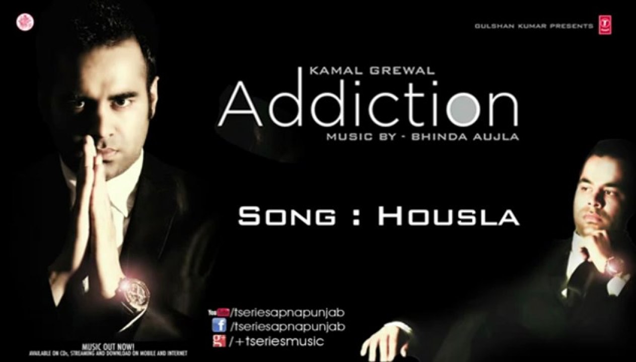 KAMAL GREWAL Latest Song HOUSLA I ADDICTION - NEW PUNJABI SONG