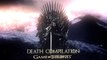 Game of Thrones Compilation Death