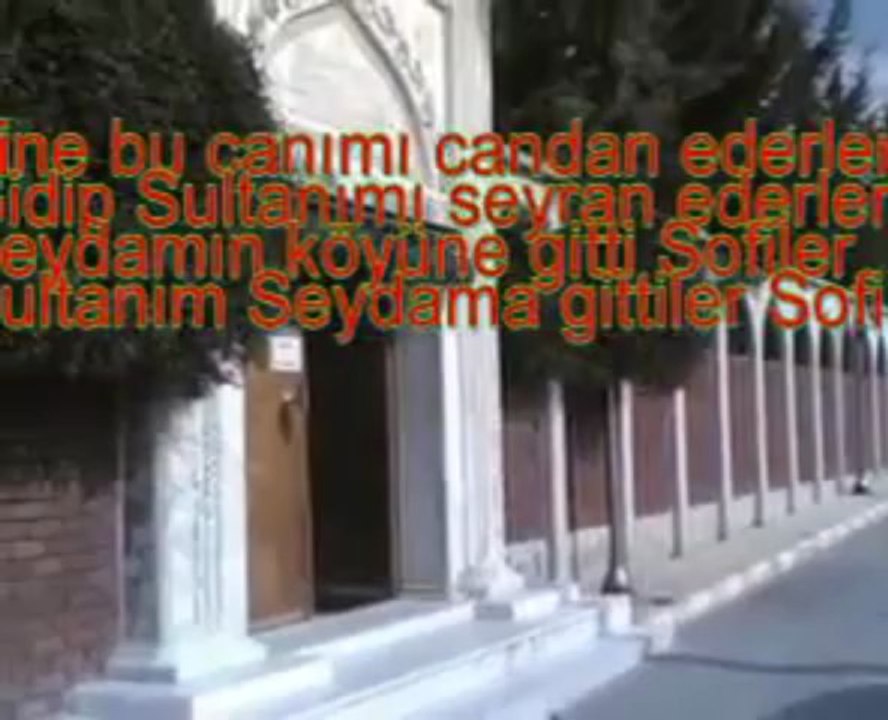 SULTANIM SEYDAMA GİTTİ SOFİLER ADEM PALA MEDET