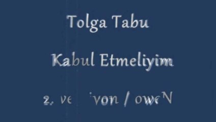 Tolga Tabu - Kabul etmeliyim 2.version