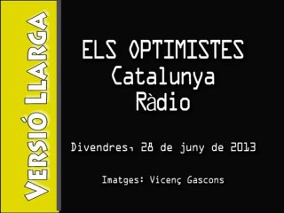 VLL 2013-06-28 Els optimistes Catradio