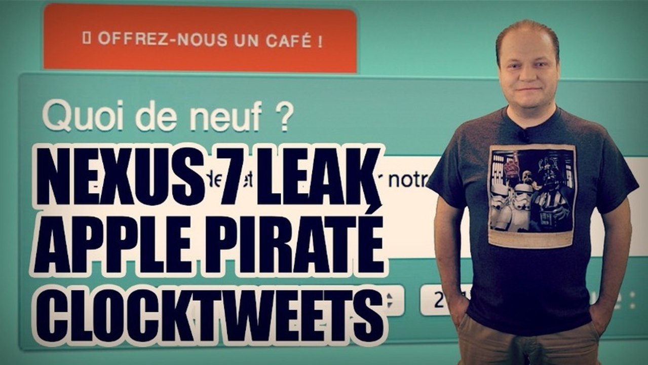 freshnews #480 Google Nexus 7 leaké. Apple Piraté. Votez ClockTweets !! (22/07/13)
