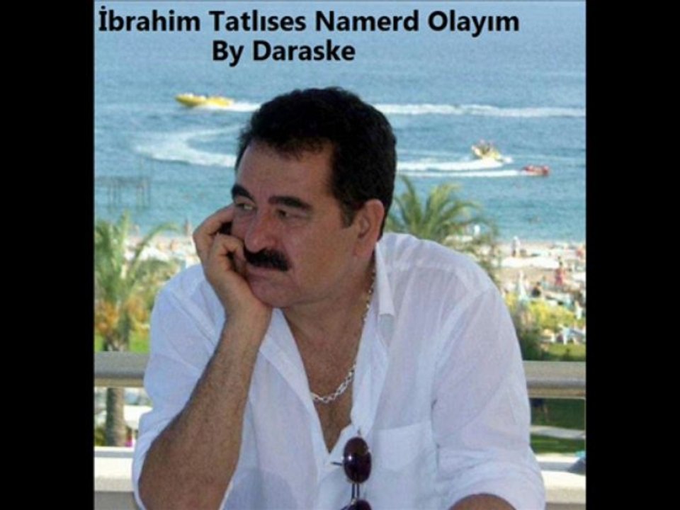 İbrahim Tatlıses Namerd Olayım By Daraske