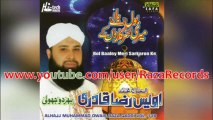 Taiba Noon Jaan Waley Muhammad Owais Raza Qadri New Ramzan Album 2013