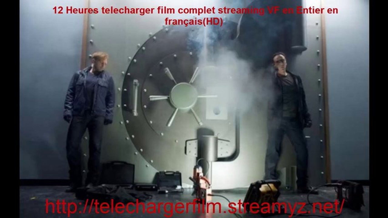 12 Heures telecharger film complet streaming VF en Entier en français HD