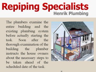 How far is repiping necessary?