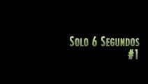 SOLO 6 SEGUNDOS — Vine compilation #01