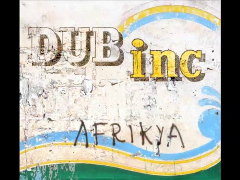 Même si - Dub inc / Album : Afrikya