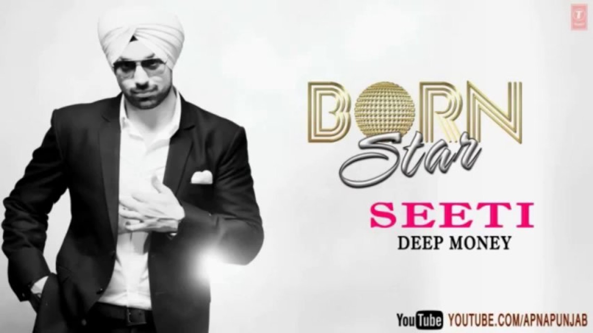 Seeti Deep Money Latest Punjabi Full Song (Audio) _ Born Star