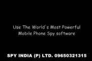 SPY MOBILE PHONE SOFTWARE IN DELHI NCR, 09650321315,www.spyindia.info