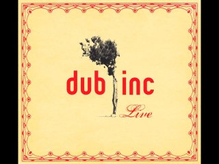 Rude boy - Dub inc / Album : Live 2006