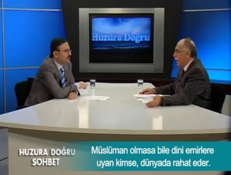 Müslüman olmasa bile dini emirlere uyan kimse, dünyada rahat eder