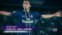 Paris Saint-Germain - Real Madrid en direct et en exclusivité sur beIN SPORT