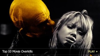 Top 10 Movie Overkills