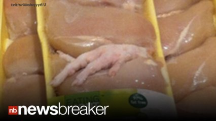 GROOOSSSSSS!: Woman Finds Foot Included in Package of Chicken