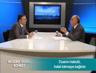 Duanın kabulü, helal lokmaya bağlıdır