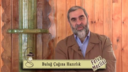 53) Buluğ Çağına Hazırlık - nureddin Yıldız - fetvameclisi.com