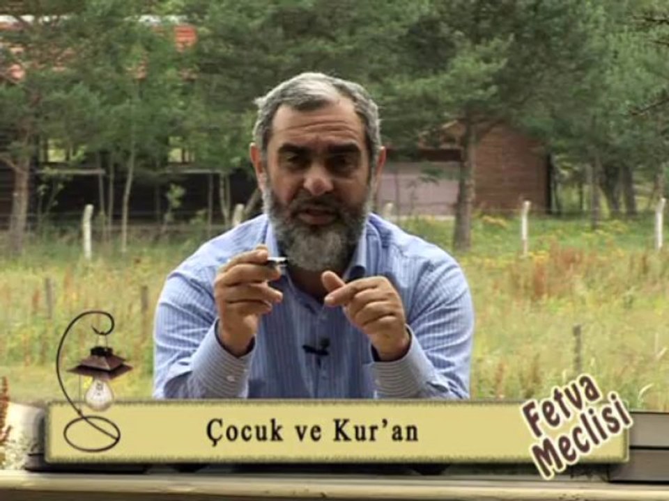 40) Çocuk ve Kur'an-Nureddin Yıldız - fetvameclisi.com